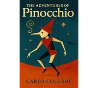 The Adventures of Pinocchio: Annotated Edition