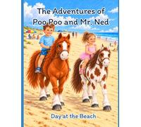 The Adventures of Poo Poo and Mr. Ned: A Day at the Beach