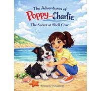 The Adventures of Poppy and Charlie: The Secret at Shell Cove