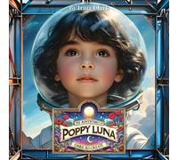The Adventures of Poppy Luna: Dare to Create
