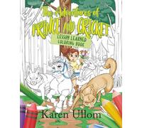 The Adventures of Prince and Cricket: Lesson Learned Coloring Book
