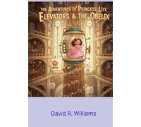 The Adventures of Princess Lily: Elevators and The Obelix