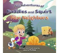 The Adventures of Puddles and Squirt: New Neighbors