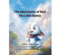 The Adventures of Ravi the Little Bunny