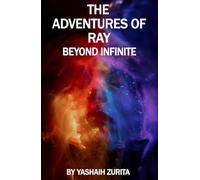 The Adventures of Ray: Beyond Infinite