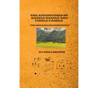 The Adventures of Razzle Dazzle and Fiddle Faddle: The Miraculous Discovery