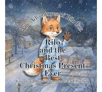 The Adventures of Rilo Fox: Rilo and the Best Christmas Present Ever