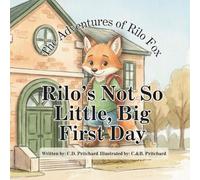 The Adventures of Rilo Fox: Rilo’s Not So Little Big First Day