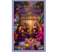 The Adventures of Riot & Rebel: Family Fun