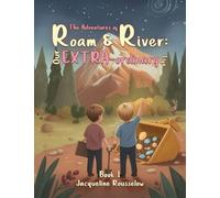 The Adventures of Roam & River: Our Extra-ordinary Life