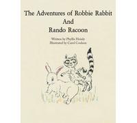 The Adventures Of Robbie Rabbit And Rando Racoon