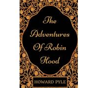 The Adventures Of Robin Hood: By Howard Pyle - Illustrated