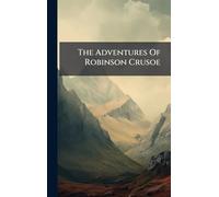 The Adventures Of Robinson Crusoe