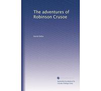 The adventures of Robinson Crusoe (Volume 2)