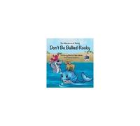 The Adventures Of Rocky Don't Be Bullied Rocky