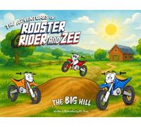 The Adventures of Rooster, Rider, and Zee: The Big Hill