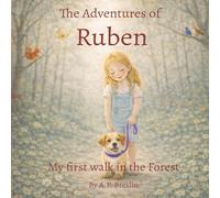 The Adventures of Ruben: My First Walk in the Forest