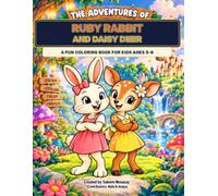 The Adventures of Ruby Rabbit and Daisy Deer: A Fun Coloring Book for Kids Ages 3-8