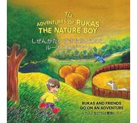 The Adventures of Rukas the Nature Boy: Rukas and Friends go on an Adventure