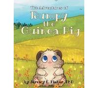 The Adventures Of Rumpy The Guinea Pig Paperback Book By Fisher Phd,Jeremy, E.