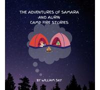 The Adventures Of Samara And Aurin Campfire Stories