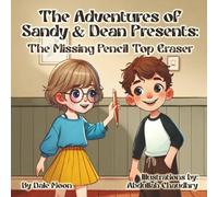 The Adventures of Sandy & Dean Presents:: The Missing Pencil Top Eraser