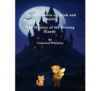 The Adventures of Sarah and Charlie: The Mystery of the Missing Candy