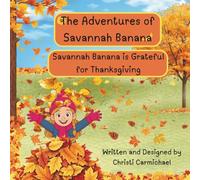 The Adventures of Savannah Banana: Savannah Banana is Grateful for Thanksgiving
