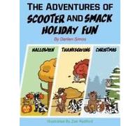 The Adventures Of Scooter And Smack Holiday Fun