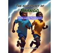 The Adventures Of Shango: Shango And The Thunderstorm