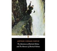 The adventures of Sherlock Holmes and the memoirs of Sherlock Holmes Sir Arthur Conan Doyle (Auteur)