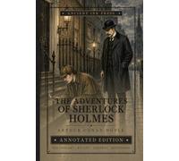 The Adventures of Sherlock Holmes (Annotated)