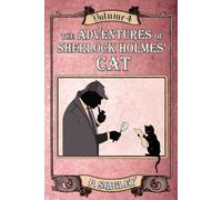 The Adventures of Sherlock Holmes' Cat, Volume 4