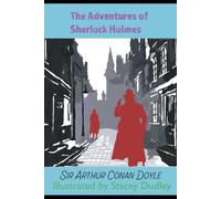 The Adventures of Sherlock Holmes: Sherlock Holmes | 430 Pages | 9 + Illustrations | Gift for Vacations, Holidays and Free Time