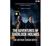 The Adventures of Sherlock Holmes (Translated): English - Italian Bilingual Edition