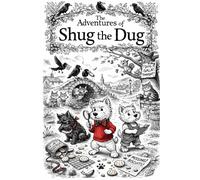 The Adventures Of Shug The Dug