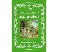 The Adventures of Sir Smokey: Spring Edition