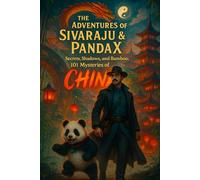 The Adventures of Sivaraju & PandaX: Secrets, Shadows, and Bamboo