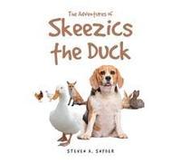 The Adventures Of Skeezics The Duck Paperback Book By Snyder,Steven, A.