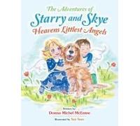 The Adventures Of Starry And Skye Heavens Littlest Angels