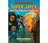The Adventures of Super Jayce And The Power of Kindness