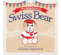 The Adventures Of Swiss Bear