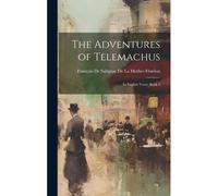 The Adventures Of Telemachus: In English Verse, Book 1