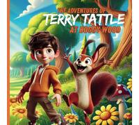 The Adventures Of Terry Tattle at Boggy Wood