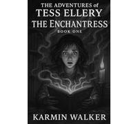 The Adventures of Tess Ellery: The Enchantress