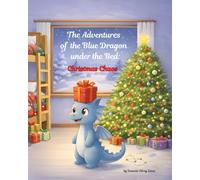 The Adventures of the Blue Dragon under the Bed: Christmas Chaos