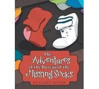 The Adventures Of The Bureau Of The Missing Socks