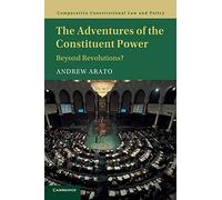 The Adventures of the Constituent Power: Beyond Revolutions?