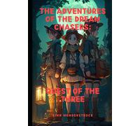 The Adventures Of The Dream Chasers: Quest Of The Three: 1