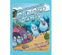 The Adventures Of The Drip Drop Family